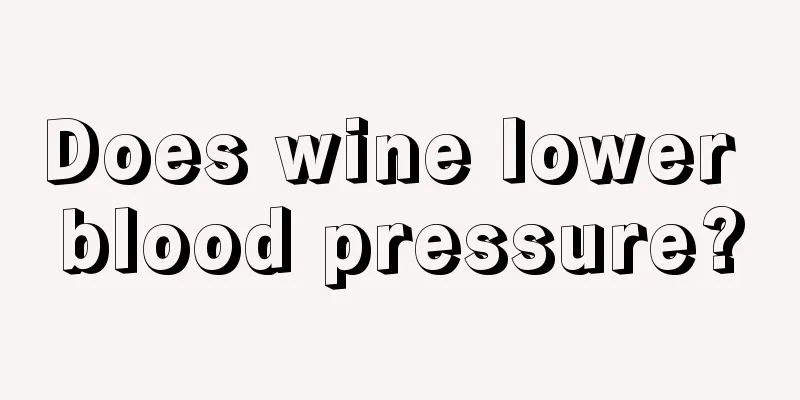 Does wine lower blood pressure?