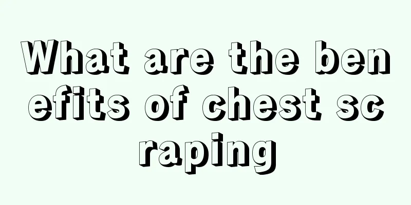 What are the benefits of chest scraping