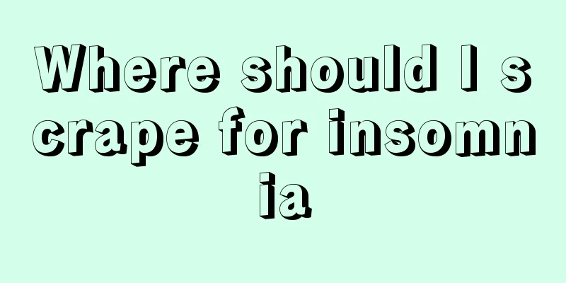 Where should I scrape for insomnia