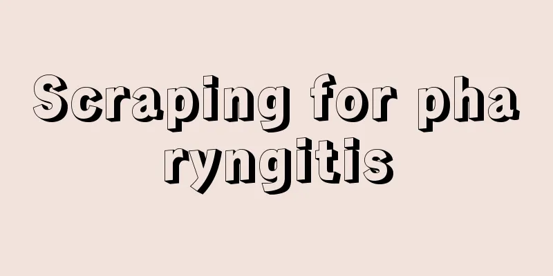 Scraping for pharyngitis