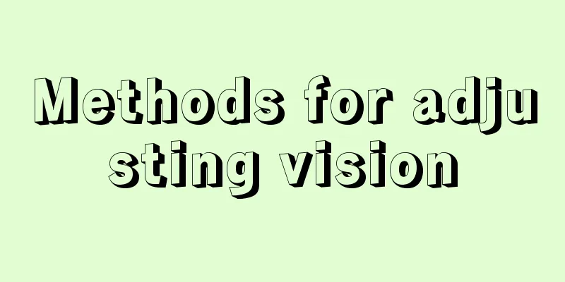 Methods for adjusting vision