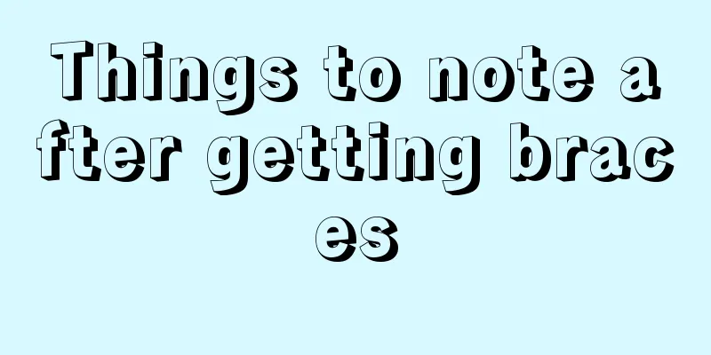 Things to note after getting braces