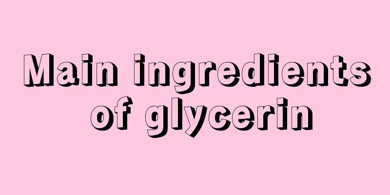 Main ingredients of glycerin