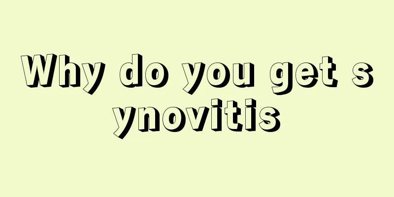 Why do you get synovitis