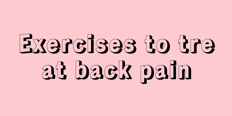 Exercises to treat back pain