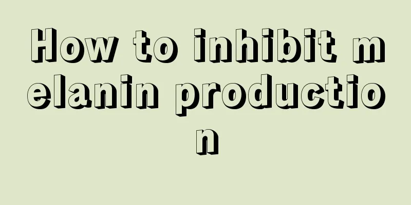 How to inhibit melanin production