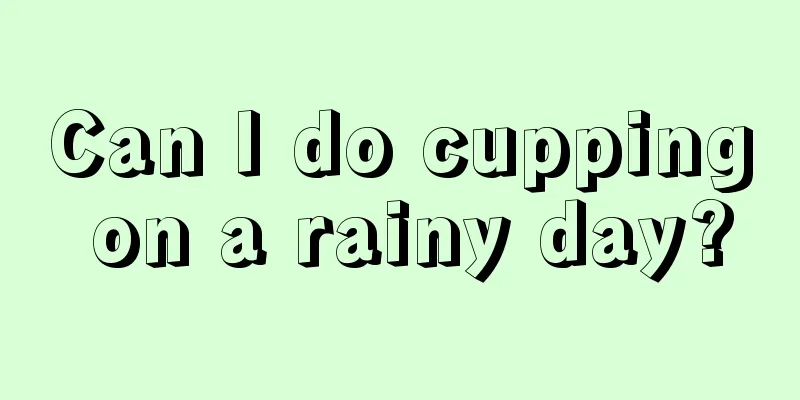 Can I do cupping on a rainy day?