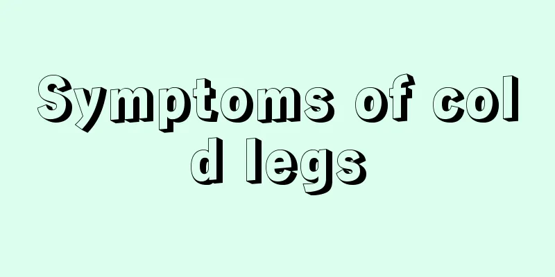 Symptoms of cold legs
