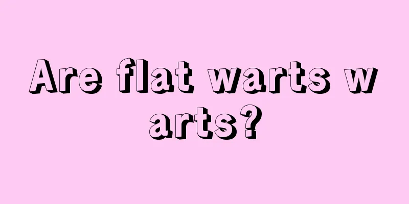 Are flat warts warts?