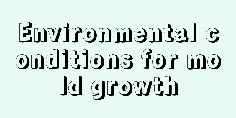 Environmental conditions for mold growth