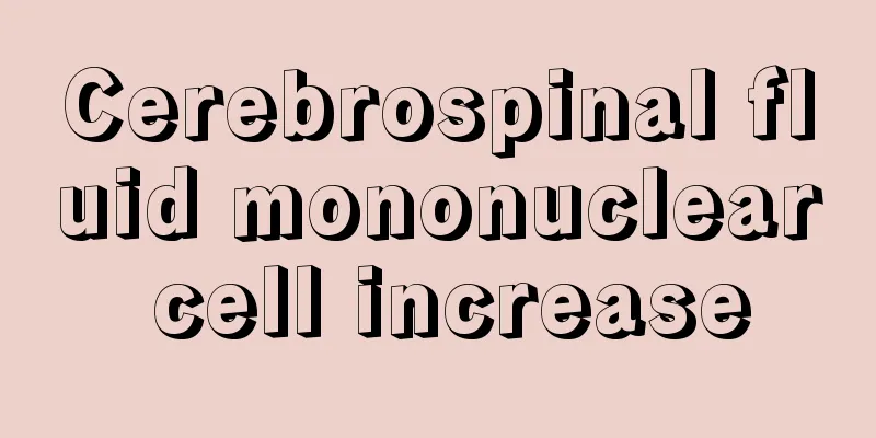 Cerebrospinal fluid mononuclear cell increase