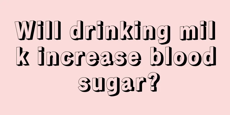 Will drinking milk increase blood sugar?
