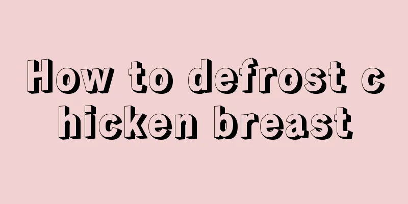 How to defrost chicken breast