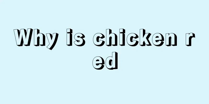 Why is chicken red