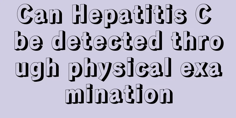 Can Hepatitis C be detected through physical examination