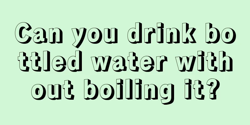 Can you drink bottled water without boiling it?