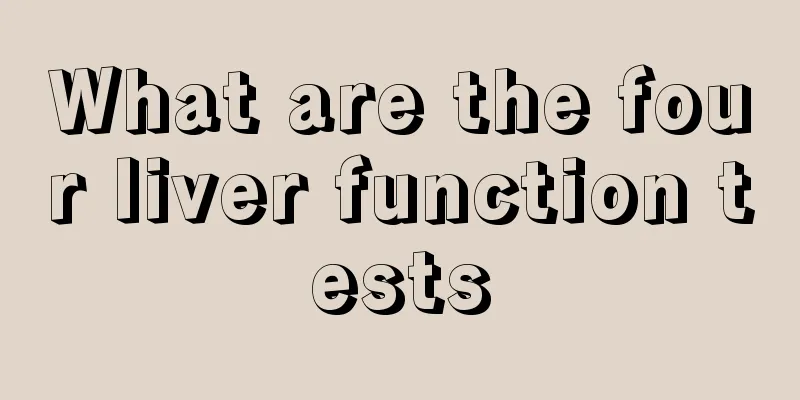 What are the four liver function tests