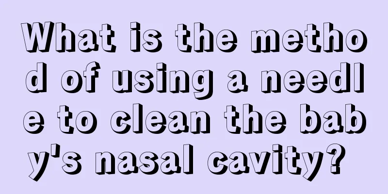 What is the method of using a needle to clean the baby's nasal cavity? 