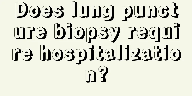 Does lung puncture biopsy require hospitalization?