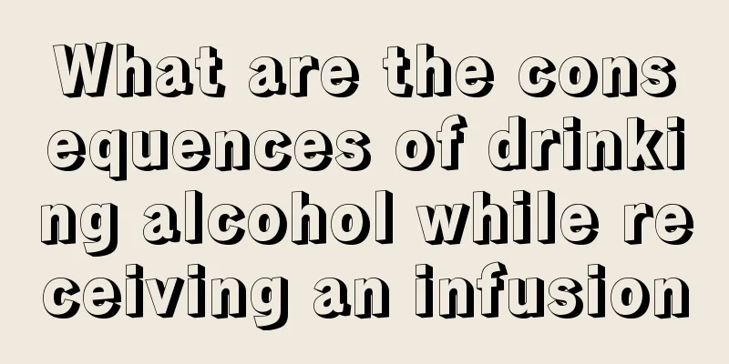 What are the consequences of drinking alcohol while receiving an infusion