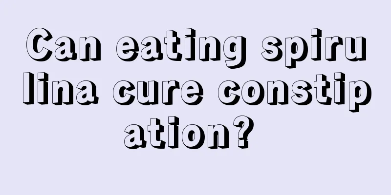 Can eating spirulina cure constipation? 