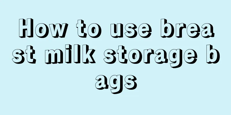 How to use breast milk storage bags