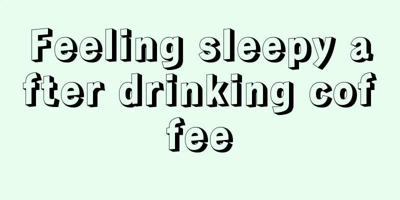 Feeling sleepy after drinking coffee