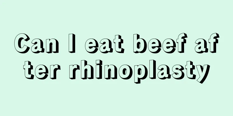 Can I eat beef after rhinoplasty