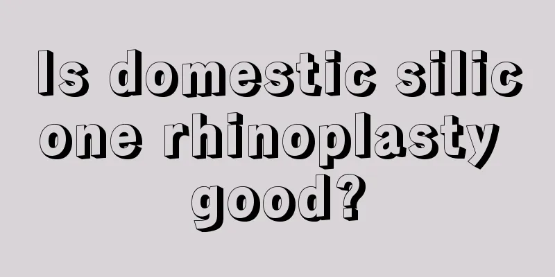 Is domestic silicone rhinoplasty good?