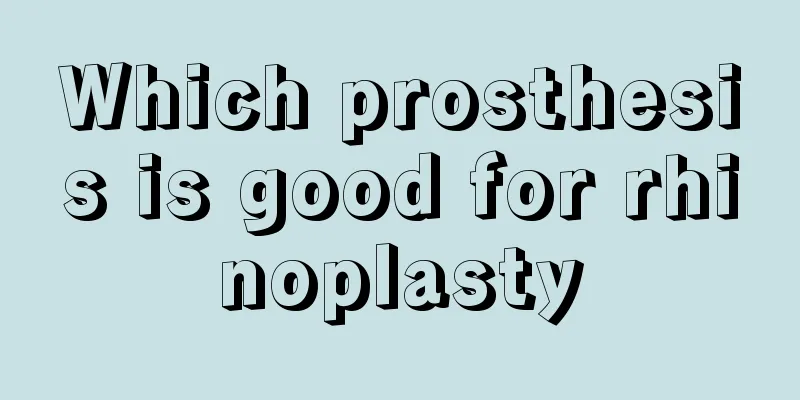 Which prosthesis is good for rhinoplasty