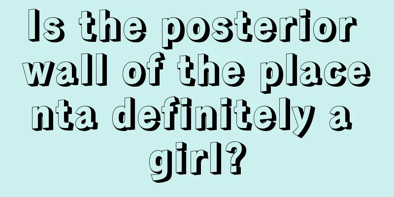 Is the posterior wall of the placenta definitely a girl?