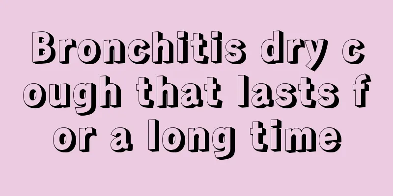 Bronchitis dry cough that lasts for a long time