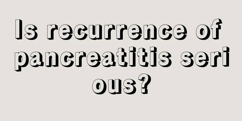 Is recurrence of pancreatitis serious?