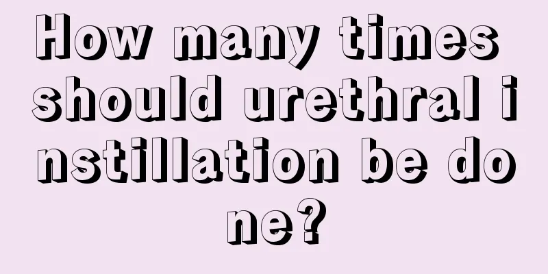 How many times should urethral instillation be done?