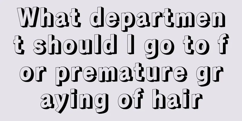 What department should I go to for premature graying of hair