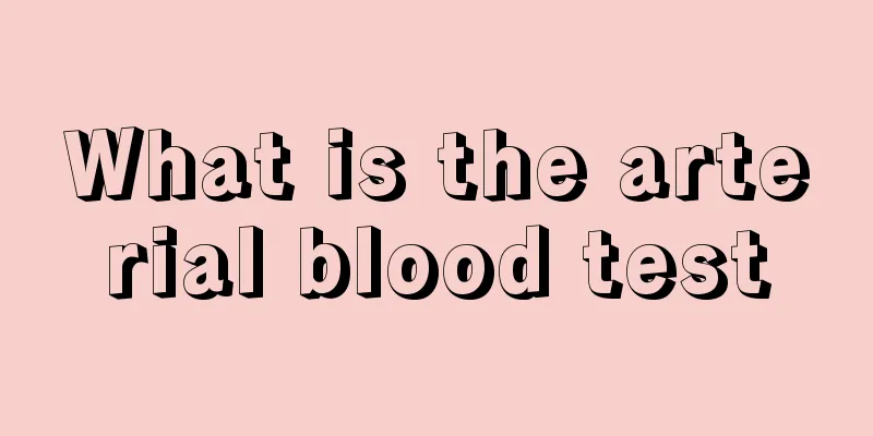 What is the arterial blood test