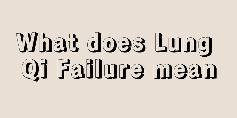 What does Lung Qi Failure mean