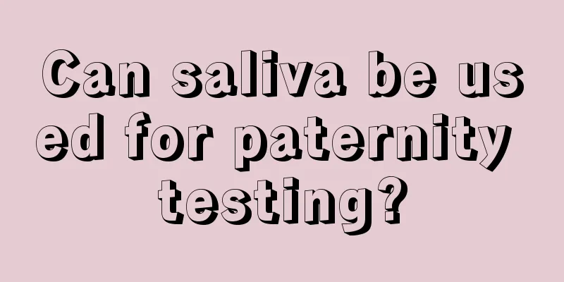 Can saliva be used for paternity testing?
