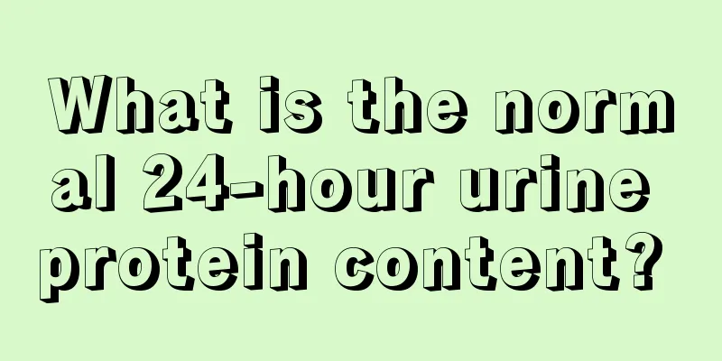 What is the normal 24-hour urine protein content? 