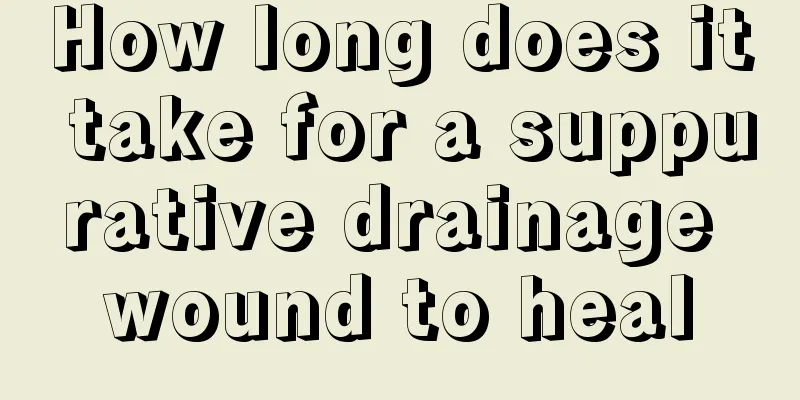 How long does it take for a suppurative drainage wound to heal