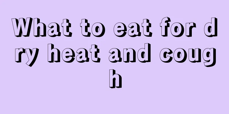 What to eat for dry heat and cough