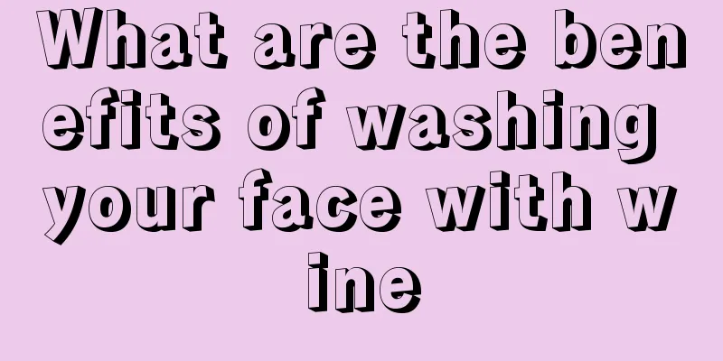 What are the benefits of washing your face with wine