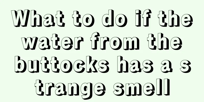 What to do if the water from the buttocks has a strange smell