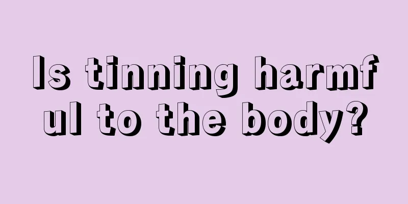 Is tinning harmful to the body?