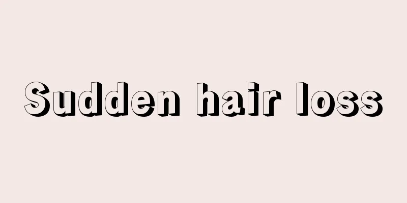 Sudden hair loss