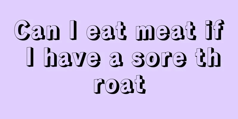 Can I eat meat if I have a sore throat