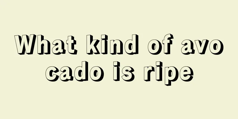 What kind of avocado is ripe