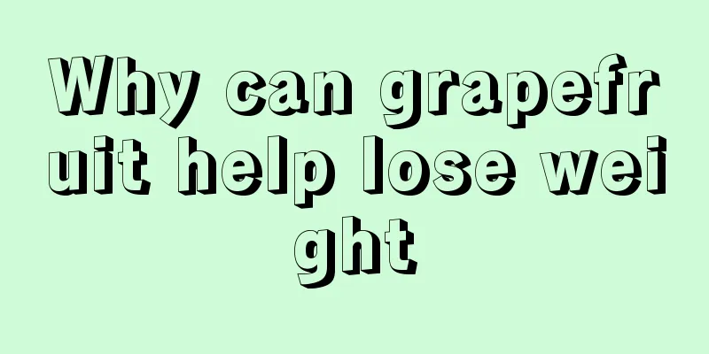 Why can grapefruit help lose weight