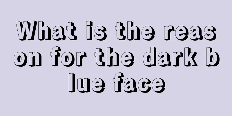 What is the reason for the dark blue face