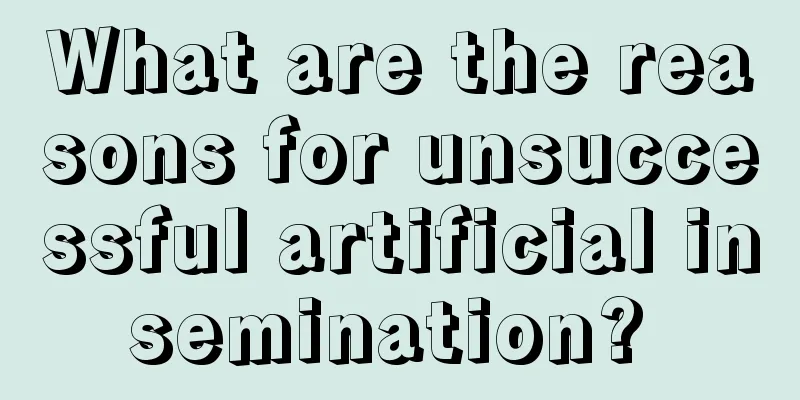What are the reasons for unsuccessful artificial insemination? 